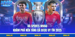 UG Sports MV66 - Khám Phá Nền Tảng Cá Cược Uy Tín 2025
